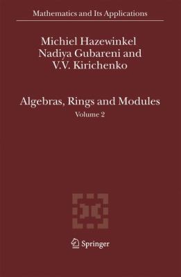 Algebras, Rings and Modules : Volume 2