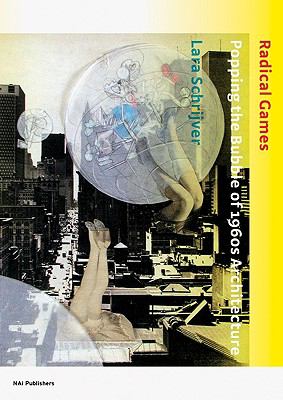 Radical Games : Popping the Bubble of 1960s Architecture