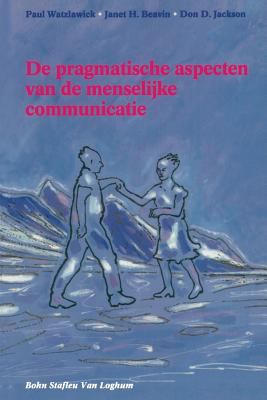 De Pragmatische Aspecten Van de Menselijke Communicatie