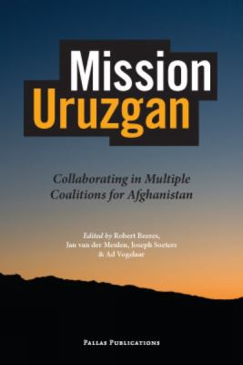 Mission Uruzgan : Collaborating in Multiple Coalitions for Afghanistan