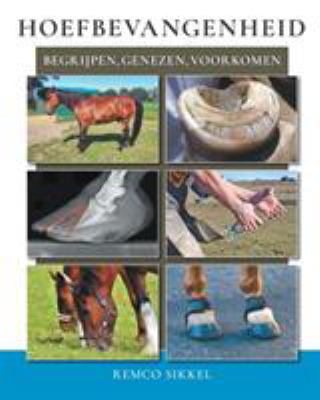 Hoefbevangenheid : Begriipen, Genezen, Voorkomen