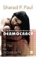 Dermocracy : For Brown Skin, by Brown Skin, the Definitive Asian Skincare Guide