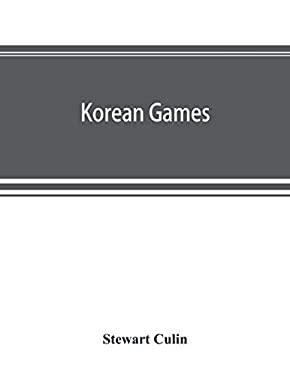 Korean Games : With Notes on the Corresponding Games of China and Japan
