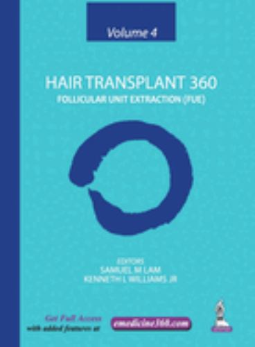 Hair Transplant 360: Volume 4 : Follicular Unit Extraction