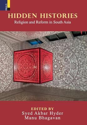 Hidden Histories : Religion and Reform in South Asia