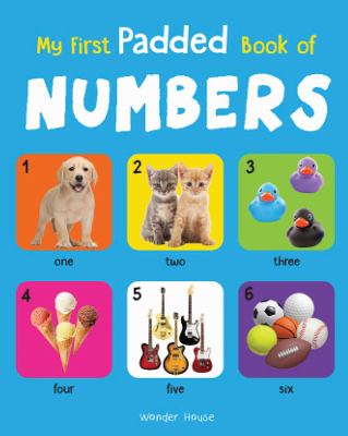 My First Padded Book of Numbers : Early Learning Padded Board Books for Children
