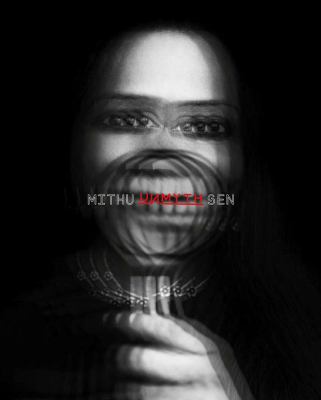 UnMyth : Works and Worlds of Mithu Sen