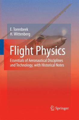 Flight Physics : Essentials of Aeronautical Disciplines and Technology, with Historical Notes