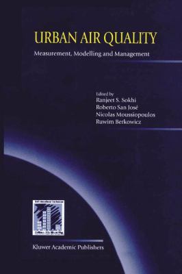 Urban Air Quality : Measurement, Modelling and Management: Proceedings of the Second International Conference on Urban Air Quality: Measurement, Model