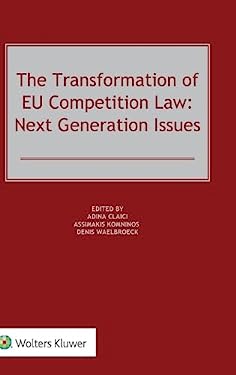 The Transformation of EU Competition Law: Next Generation Issues