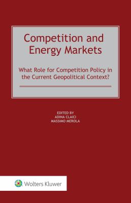 Competition and Energy Markets : What Role for Competition Policy in the Current Geopolitical Context?