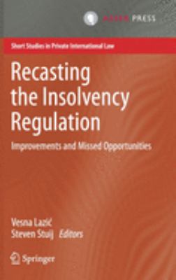 Recasting the Insolvency Regulation : Improvements and Missed Opportunities
