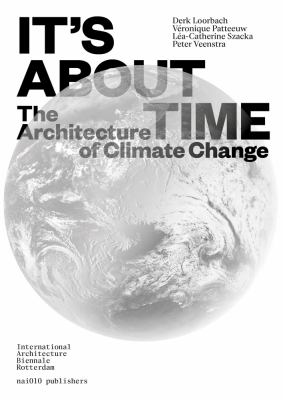 It's about Time : The Architecture of Climate Change