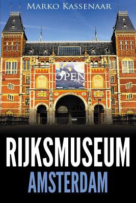 Rijksmuseum Amsterdam : Highlights of the Collection