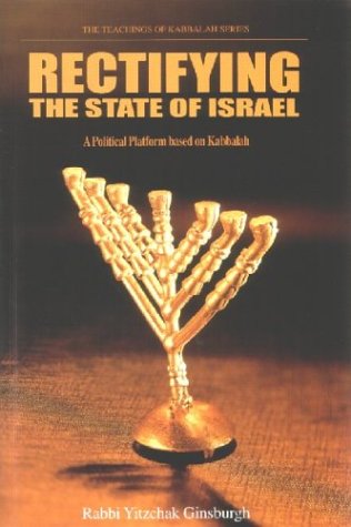 Rectifying the State of Israel : A Political Platform Based on Kabbalah