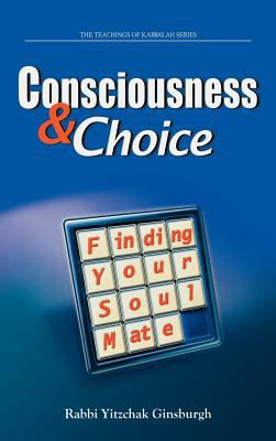 Consciousness and Choice : Finding Your Soulmate