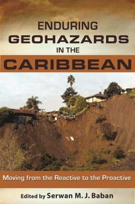 Enduring Geohazards in the Caribbean : Moving from the Reactive to the Proactive