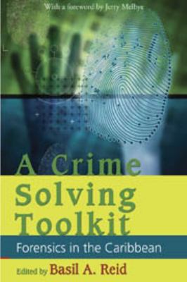 A Crime-Solving Toolkit : Forensics in the Caribbean