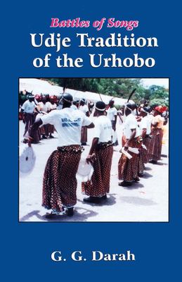 Battles of Songs Udje Tradition of the Urhobo