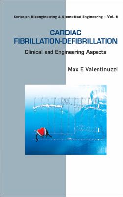 Cardiac Fibrillation-Defibrillation : Clinical and Engineering Aspects