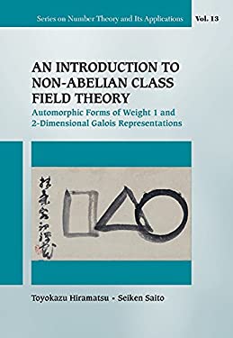 An Introduction to Non-Abelian Class Field Theory : Automorphic Forms of Weight 1 and 2-Dimensional Galois Representations