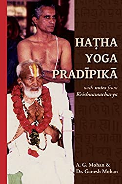 Hatha Yoga Pradipika : Translation with Notes from Krishnamacharya