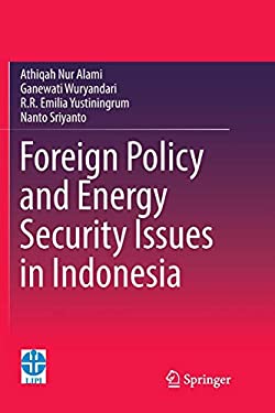 Foreign Policy and Energy Security Issues in Indonesia