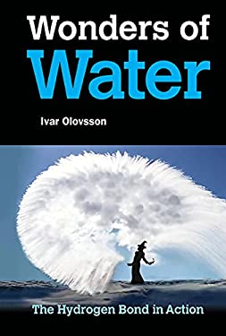 Wonders of Water : The Hydrogen Bond in Action