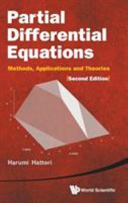 Partial Differential Equations : Methods, Applications, and Theories