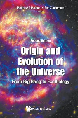 Origin and Evolution of the Universe : From Big Bang to Exobiology