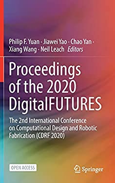 Proceedings of the 2020 DigitalFUTURES : The 2nd International Conference on Computational Design and Robotic Fabrication (CDRF 2020)
