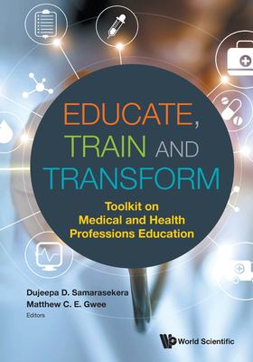 Educate, Train and Transform : Toolkit on Medical and Health Professions Education