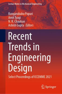 Recent Trends in Engineering Design : Select Proceedings of ICCEMME 2021