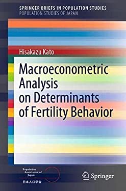 Macro-Econometric Analysis on Determinants of Fertility Behavior