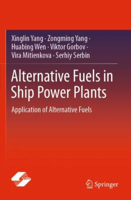 Alternative Fuels in Ship Power Plants : Application of Alternative Fuels