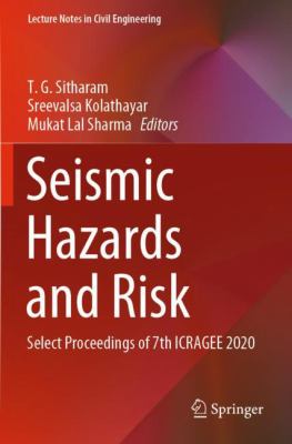 Seismic Hazards and Risk : Select Proceedings of 7th ICRAGEE 2020