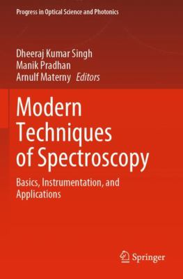 Modern Techniques of Spectroscopy : Basics, Instrumentation, and Applications
