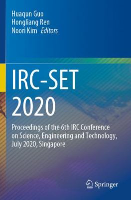 Irc-Set 2020 : Proceedings of the 6th IRC Conference on Science, Engineering and Technology, July 2020, Singapore