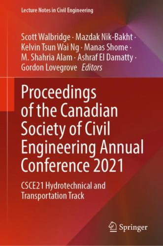 Proceedings of the Canadian Society of Civil Engineering Annual Conference 2021 : CSCE21 Hydrotechnical and Transportation Track