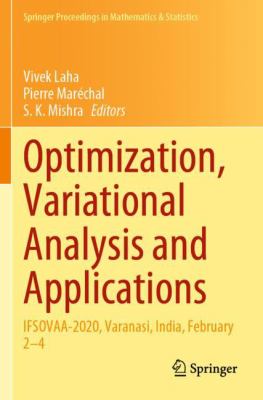 Optimization, Variational Analysis and Applications : IFSOVAA-2020, Varanasi, India, February 2-4