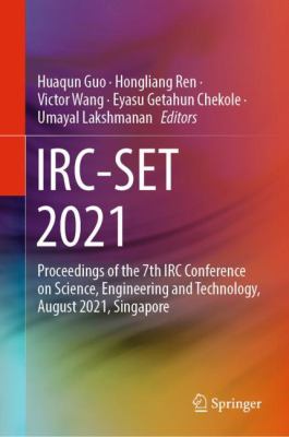 Irc-Set 2021 : Proceedings of the 7th IRC Conference on Science, Engineering and Technology, August 2021, Singapore