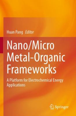 Nano/Micro Metal-Organic Frameworks : A Platform for Electrochemical Energy Applications