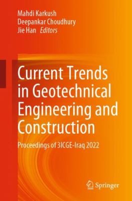 Current Trends in Geotechnical Engineering and Construction : Proceedings Of 3ICGE-Iraq 2022