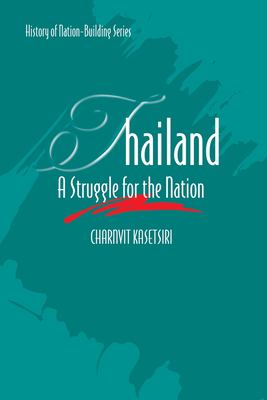 Thailand : A Struggle for the Nation