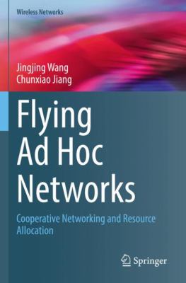 Flying Ad Hoc Networks : Cooperative Networking and Resource Allocation