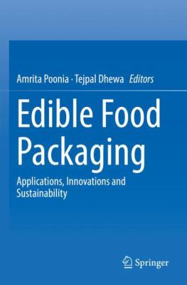 Edible Food Packaging : Applications, Innovations and Sustainability