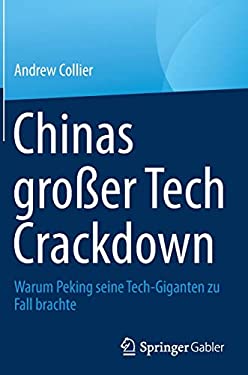 Chinas Großer Tech Crackdown : Warum Peking seine Tech-Giganten Zu Fall Brachte