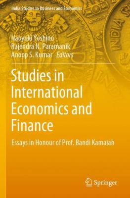 Studies in International Economics and Finance : Essays in Honour of Prof. Bandi Kamaiah