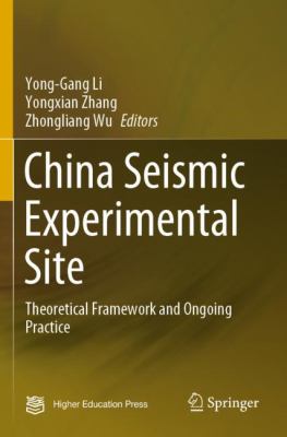 China Seismic Experimental Site : Theoretical Framework and Ongoing Practice