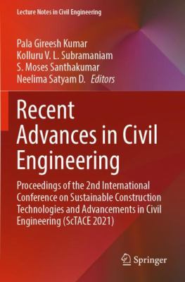 Recent Advances in Civil Engineering : Proceedings of the 2nd International Conference on Sustainable Construction Technologies and Advancements in Ci